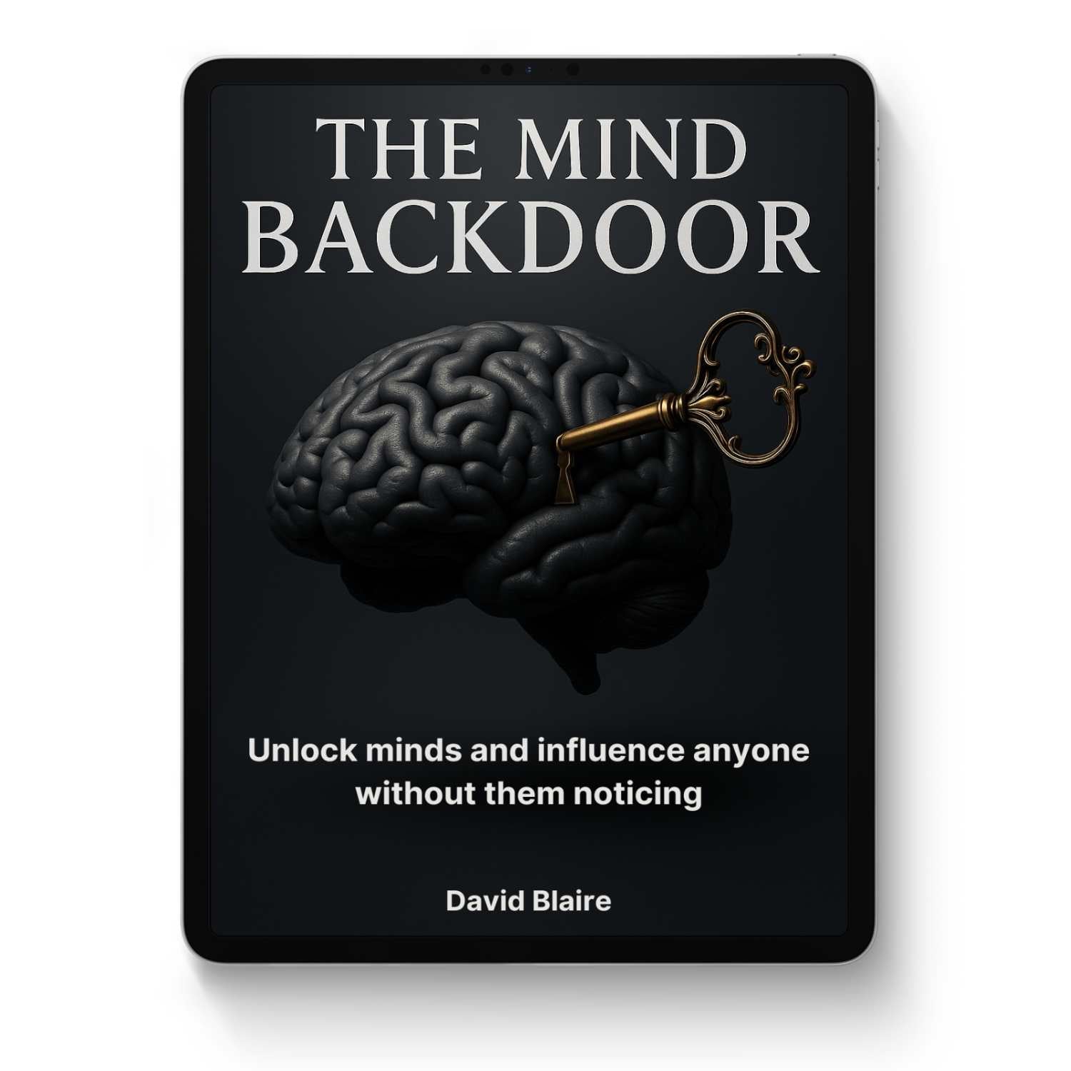 The Mind Backdoor™ - Unlock minds and influence them without noticing
